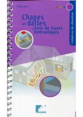 Chappes et dalles à base de liants hydrauliques