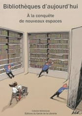 Bibliothèques d'aujourd'hui : à la conquête de nouveaux espaces