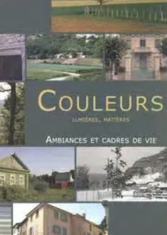 Couleurs, lumières, matières : ambiances et cadres de vie