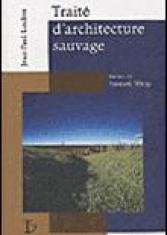 Traité d'architecture sauvage
