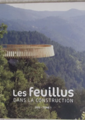 Les feuillus dans la construction (Tome 1)