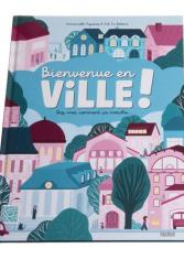 Bienvenue en ville ! Dis-moi comment ça marche 