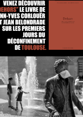 Dehors. 11 mai-11 juin, les permiers jours dud éconfinement de Toulouse