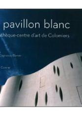 Le pavillon blanc. Médiathèque-centre d'art de Colomiers