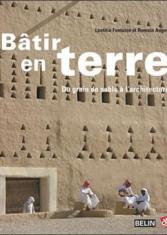 Bâtir en terre. Du grain de sable à l'architecture
