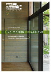 La maison écologique. Réponses à 40 questions d'élèves de classes élémentaires