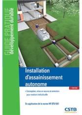 Installation d'assainissement autonome - Conception, mise en oeuvre et entretien pour la maison individuelle