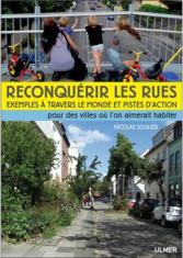 Reconquérir les rues. Exemples à travers le monde et pistes d'actions