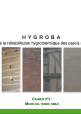 Hygroba. Etude de la réhabilitation hygrométrique des parois anciennes. Cahier 1 "Murs en terre crue"