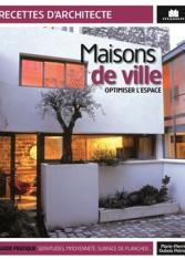 Maisons de ville. Optimiser l'espace