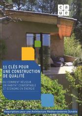 11 clés pour une construction de qualité ou comment réussir un habitat confortable et économe en énergie