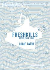 Freshkills. Recycler la terre