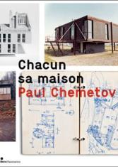 Chacun sa maison. Paul Chemetov
