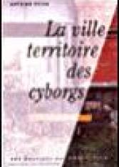 La ville territoire des cyborgs