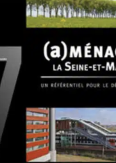 (A)ménager la Seine-et-Marne. Un référentiel pour le département