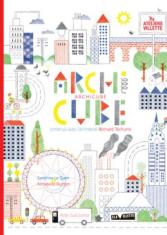 Archicube. Construis avec l'architecte Bernard Tschumi