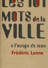 Les 101 mots de la ville à l'usage de tous