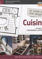 Cuisine. Plans, devis, équipements, matériaux