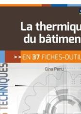 La thermique du bâtiment. En 37 fiches-outils