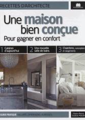 Une maison bien conçue. Pour gagner en confort