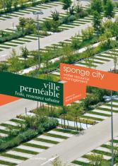 Ville perméable. L'eau, ressource urbaine