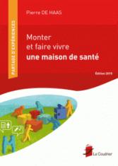 Monter et faire vivre une maison de santé