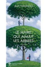 Le maire qui aimait les arbres