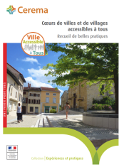 Coeur de villes et de villages accessibles à tous. Recueil de belles pratiques