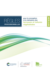 Règles professionnelles pour la conception et la réalisation des terrasses et toitures végétalisées