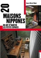 20 maisons nippones. Un art d'habiter les petits espaces