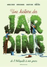 Une histoire des jardins de l'Antiquité à nos jours 