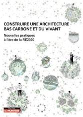 Construire une architecture bas carbone et du vivant 