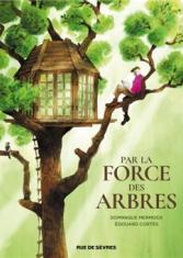 Par la force des arbres