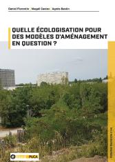 Quelle écologisation pour des modèles d’aménagement en question?
