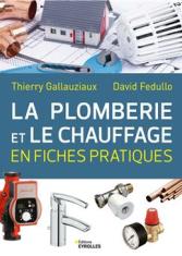 La plomberie et le chauffage en fiches pratiques