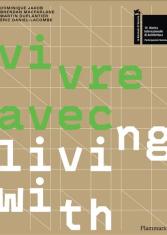 Vivre avec. Living with
