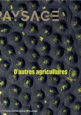 D'Autres agricultures. Les Carnets du paysage n°46