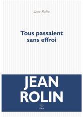 Tous passaient sans effroi 