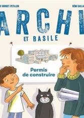 Archi et Basile. Permis de construire 