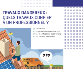 Travaux dangereux : quels travaux confier à un professionnel ?