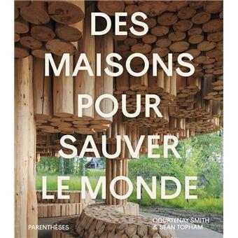 Des-maisons-pour-sauver-le-monde.jpg