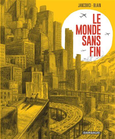 Le-Monde-sans-fin-miracle-energetique-et-derive-climatique.jpg