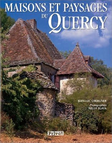 Maisons et paysages du Quercy