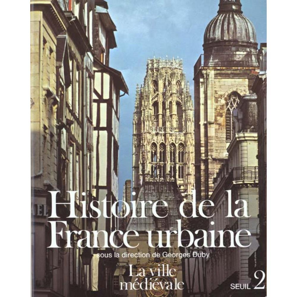 histoire-de-la-france-urbaine-tome-2-la-ville-medievale-des-carolingiens-a-la-renaissance-9782020056663_0.jpg
