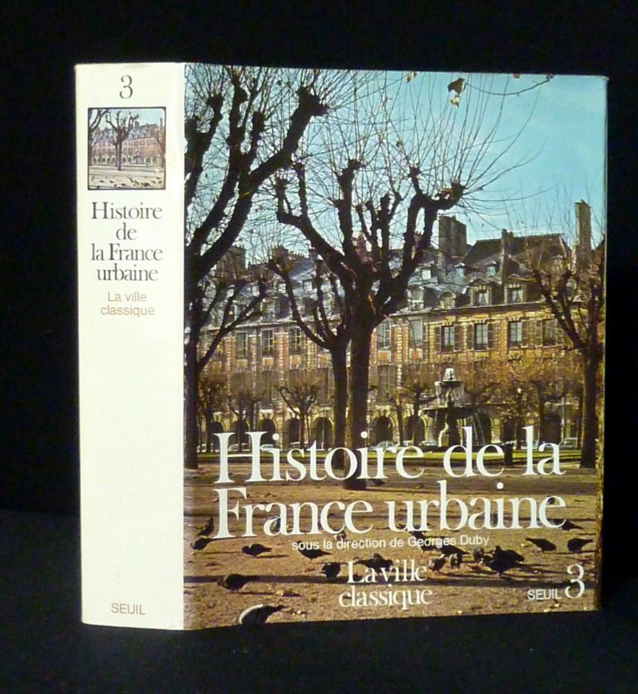 LE-ROY-LADURIE-DUBY-HISTOIRE-DE-LA-France-URBAINE-LA-VILLE-CLASSIQUE-DE-LA-R.jpg