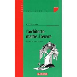 Huet-Michel-L-architecte-Maitre-D-oeuvre-Cadres-Et-Outils-Juridiques-Ses-Missions-Ses-Responsabilites-Sa-Protection-Juridique-Livre-1282905083_ML.jpg