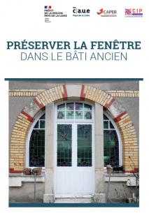 Préserver la fenêtre dans le bâti ancien 168_Preserver_fenetre_Pays_Loire_UDAP49.png