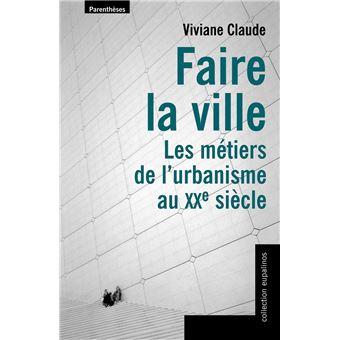 Faire-la-ville-les-metiers-de-l-urbanisme-au-xx-siecle.jpg