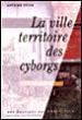 La-ville-territoire-des-cyborgs.jpg