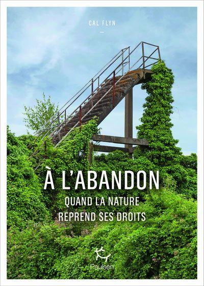 A-l-abandon-Comment-la-nature-reprend-ses-droits.jpg